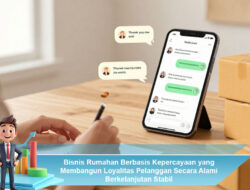 Bisnis Rumahan Berbasis Kepercayaan yang Membangun Loyalitas Pelanggan Secara Alami Berkelanjutan Stabil