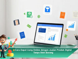 Cara Dapat Uang Online dengan Jualan Produk Digital Tanpa Stok Barang