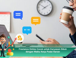Freelance Online Cocok untuk Karyawan Sibuk dengan Waktu Kerja Padat Harian