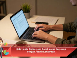 Side Hustle Online yang Cocok untuk Karyawan dengan Jadwal Kerja Padat