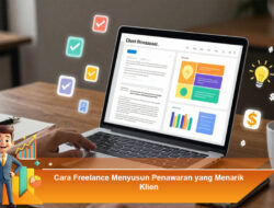 Cara Freelance Menyusun Penawaran yang Menarik Klien dan Meningkatkan Peluang Deal