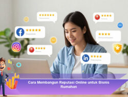 Cara Membangun Reputasi Online untuk Bisnis Rumahan