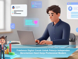 Freelance Digital Cocok Untuk Pekerja Independen Berorientasi Hasil Kerja Profesional Modern