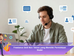 Freelance Skill Non Teknis yang Memiliki Permintaan Stabil