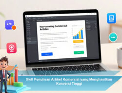 Skill Penulisan Artikel Komersial yang Menghasilkan Konversi Tinggi