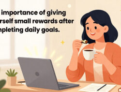 Pentingnya Self-Reward Kecil Setelah Menyelesaikan Target Harian